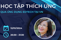 Workshop “Học tập thích ứng qua ứng dụng Edtech tại Việt Nam” 